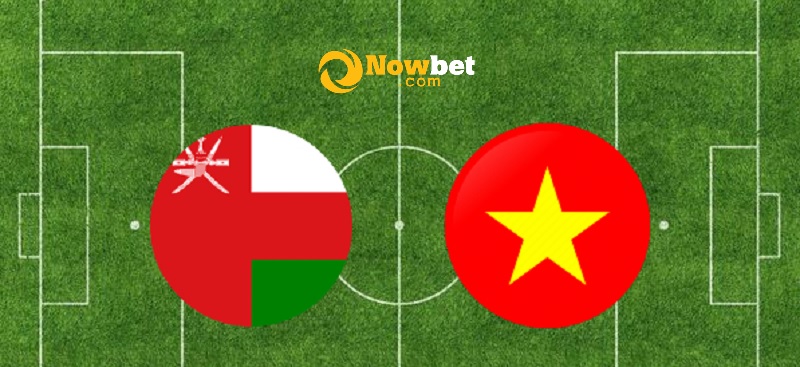Nhận định trận đấu Oman- Việt Nam, 23h00 ngày 12/10/2021